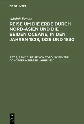 Erman |  Reise von Tobolsk bis zum Ochozker Meere im Jahre 1820 | eBook | Sack Fachmedien