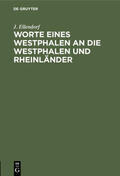 Ellendorf |  Worte eines Westphalen an die Westphalen und Rheinländer | eBook | Sack Fachmedien