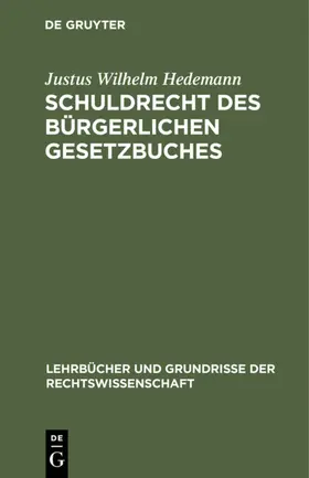 Hedemann |  Schuldrecht des Bürgerlichen Gesetzbuches | eBook | Sack Fachmedien