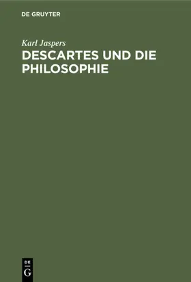 Jaspers | Descartes und die Philosophie | E-Book | www.sack.de
