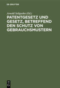 Seligsohn |  Patentgesetz und Gesetz, betreffend den Schutz von Gebrauchsmustern | eBook | Sack Fachmedien
