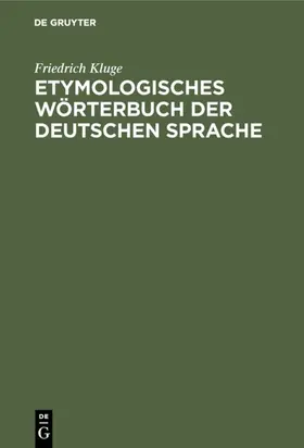 Kluge | Etymologisches Wörterbuch der deutschen Sprache | E-Book | www.sack.de