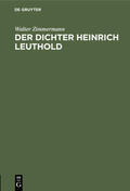 Zimmermann |  Der Dichter Heinrich Leuthold | eBook | Sack Fachmedien
