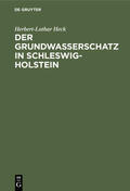 Heck |  Der Grundwasserschatz in Schleswig-Holstein | eBook | Sack Fachmedien