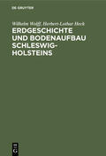 Wolff / Heck |  Erdgeschichte und Bodenaufbau Schleswig-Holsteins | eBook | Sack Fachmedien