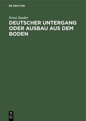 Zander |  Deutscher Untergang oder Ausbau aus dem Boden | eBook | Sack Fachmedien