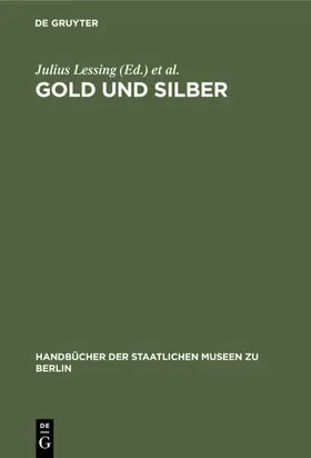 Lessing / Kunstgewerbe-Museum <Berlin> / Kunstgewerbe-Museum &lt |  Gold und Silber | eBook | Sack Fachmedien