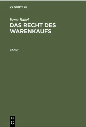 Rabel | Ernst Rabel: Das Recht des Warenkaufs. Band 1 | E-Book | www.sack.de
