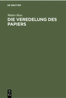 Hess |  Die Veredelung des Papiers | eBook | Sack Fachmedien