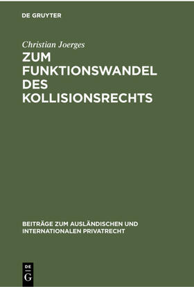 Joerges | Zum Funktionswandel des Kollisionsrechts | E-Book | sack.de