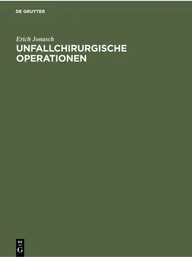 Jonasch |  Unfallchirurgische Operationen | eBook | Sack Fachmedien