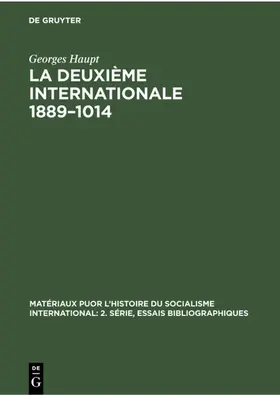 Haupt |  La Deuxième Internationale 1889–1014 | eBook | Sack Fachmedien