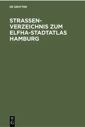  Straßenverzeichnis zum Elfha-Stadtatlas Hamburg | eBook | Sack Fachmedien