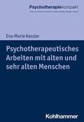 Kessler / Heinrichs / Rosner |  Psychotherapeutisches Arbeiten mit alten und sehr alten Menschen | eBook | Sack Fachmedien
