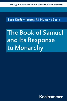 Kipfer / Dietrich / Scoralick |  The Book of Samuel and Its Response to Monarchy | eBook | Sack Fachmedien