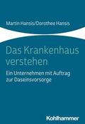 Hansis |  Das Krankenhaus verstehen | eBook | Sack Fachmedien