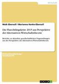 Ebersoll / Hanke-Ebersoll |  Die Fluechtlingskrise 2015 aus Perspektive der Alternativen Wirtschaftstheorie | eBook | Sack Fachmedien