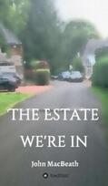 MacBeath |  The estate we're in | eBook | Sack Fachmedien