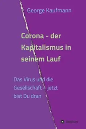 Kaufmann |  Corona - der Kapitalismus in seinem Lauf | eBook | Sack Fachmedien