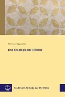 Nausner |  Eine Theologie der Teilhabe | eBook | Sack Fachmedien