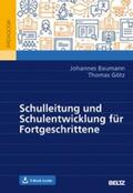 Baumann / Götz |  Schulleitung und Schulentwicklung für Fortgeschrittene | eBook | Sack Fachmedien