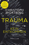 Wortberg |  Trauma - Kein Entkommen | eBook | Sack Fachmedien