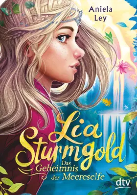Ley |  Lia Sturmgold – Das Geheimnis der Meereselfe | eBook | Sack Fachmedien