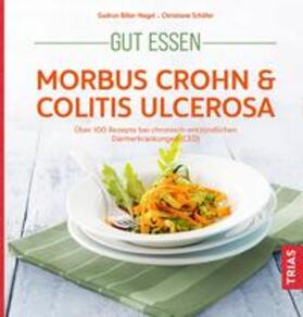 Biller-Nagel / Schäfer |  Gut essen - Morbus Crohn & Colitis ulcerosa | eBook | Sack Fachmedien