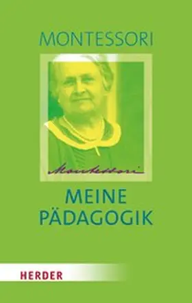Montessori / Klein-Landeck / Ludwig |  Meine Pädagogik | eBook | Sack Fachmedien