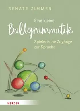 Zimmer |  Eine kleine Ballgrammatik | eBook | Sack Fachmedien