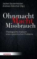 Sautermeister / Odenthal |  Ohnmacht. Macht. Missbrauch | eBook | Sack Fachmedien