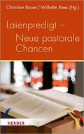 Bauer / Rees |  Laienpredigt - Neue pastorale Chancen | eBook | Sack Fachmedien