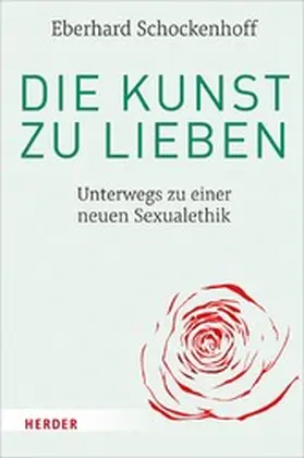 Schockenhoff | Die Kunst zu lieben | E-Book | www.sack.de