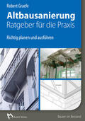 Graefe |  Altbausanierung - Ratgeber für die Praxis - E-Book (PDF) | eBook | Sack Fachmedien