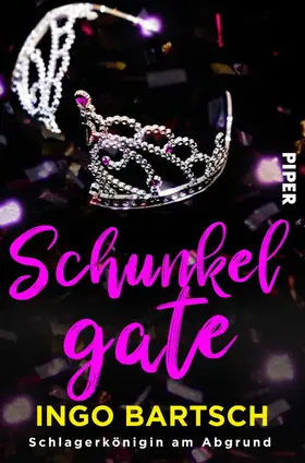 Bartsch |  Schunkelgate - Schlagerkönigin am Abgrund | eBook | Sack Fachmedien