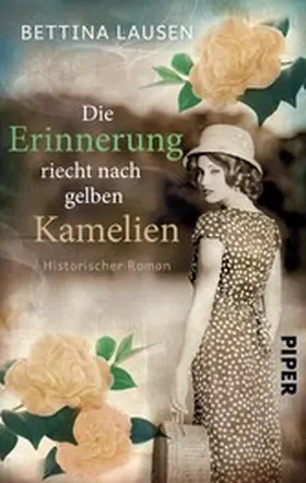 Lausen |  Die Erinnerung riecht nach gelben Kamelien | eBook | Sack Fachmedien