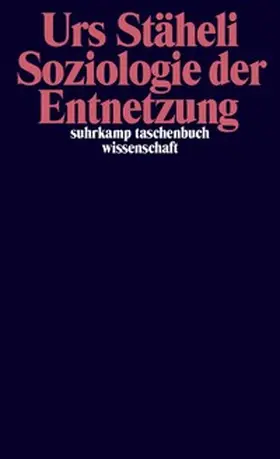 Stäheli |  Soziologie der Entnetzung | eBook | Sack Fachmedien