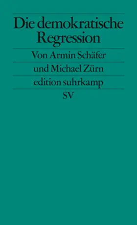 Schäfer / Zürn | Die demokratische Regression | E-Book | www.sack.de