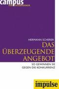 Scherer |  Das überzeugende Angebot - So gewinnen Sie gegen die Konkurrenz | eBook | Sack Fachmedien