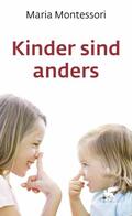 Montessori |  Kinder sind anders (Kinder fordern uns heraus) | eBook | Sack Fachmedien