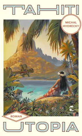 Hvorecky |  Tahiti Utopia | eBook | Sack Fachmedien