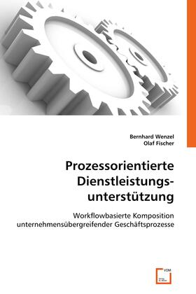 Wenzel / Fischer | Prozessorientierte Dienstleistungsunterstützung | E-Book | sack.de