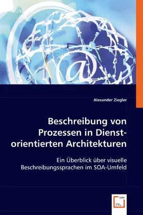 Ziegler |  Beschreibung von Prozessen in Dienst-orientierten Architekturen | eBook | Sack Fachmedien