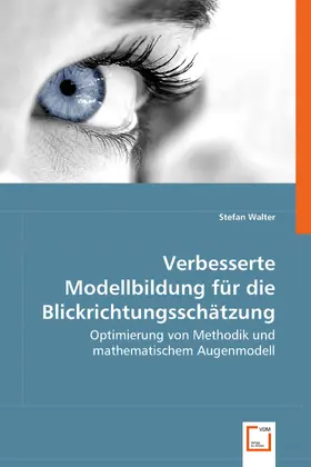 Walter |  Verbesserte Modellbildung für die Blickrichtungsschätzung | eBook | Sack Fachmedien
