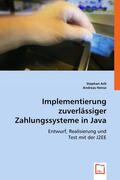 Arlt / Hense |  Implementierung zuverlässiger Zahlungssystemein Java | eBook | Sack Fachmedien