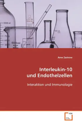 Zastrow |  Interleukin-10 und Endothelzellen | eBook | Sack Fachmedien