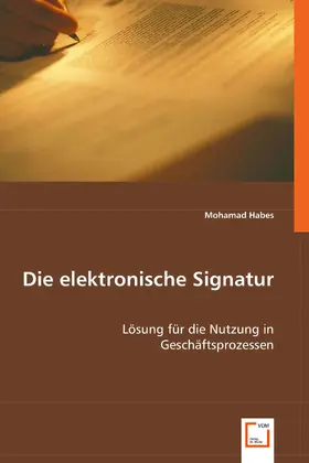 Habes |  Die elektronische Signatur | eBook | Sack Fachmedien
