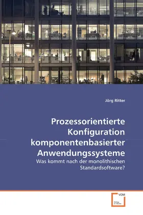 Ritter |  Prozessorientierte Konfiguration komponentenbasierter Anwendungssysteme | eBook | Sack Fachmedien