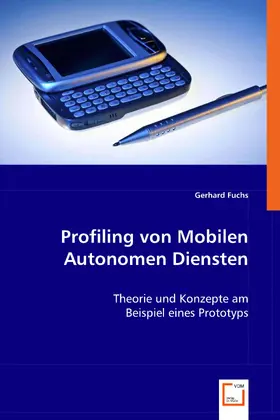 Fuchs |  Profiling von Mobilen Autonomen Diensten | eBook | Sack Fachmedien