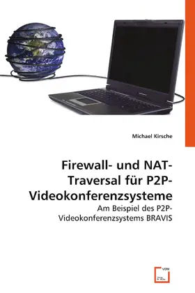Kirsche |  Firewall- und NAT-Traversal für P2P-Videokonferenzsysteme | eBook | Sack Fachmedien